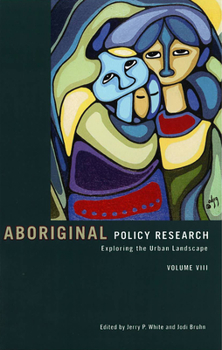Exploring the Urban Landscape - Book #8 of the Aboriginal Policy Research