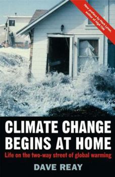 Paperback Climate Change Begins at Home: Life on the Two-Way Street of Global Warming Book