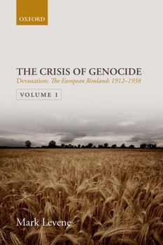 Devastation: Volume I: The European Rimlands 1912-1938 - Book  of the Crisis of Genocide