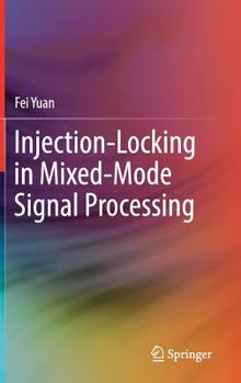 Hardcover Injection-Locking in Mixed-Mode Signal Processing Book