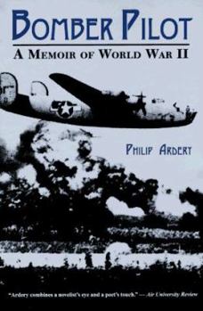Paperback Bomber Pilot: A Memoir of World War II a Memoir of World War II Book