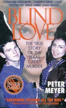 Mass Market Paperback Blind Love: The True Story of the Texas Cadet Murder Book