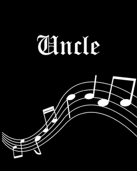 Paperback Uncle: Sheet Music Note Manuscript Notebook Paper - Personalized Custom First Name Cover - Musician Composer Instrument Compo Book