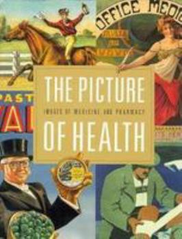 Hardcover The Picture of Health: Images of Medicine and Pharmacy from the William H. Helfand Collection Book