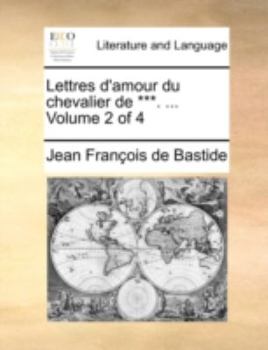 Paperback Lettres D'Amour Du Chevalier de ***. ... Volume 2 of 4 [French] Book