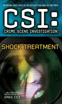 Shock Treatment - Book #17 of the CSI: Crime Scene Investigation