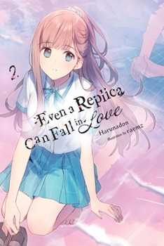 Paperback Even a Replica Can Fall in Love, Vol. 2 Book