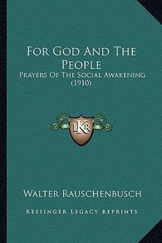 Paperback For God And The People: Prayers Of The Social Awakening (1910) Book