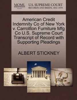 Paperback American Credit Indemnity Co of New York V. Carrollton Furniture Mfg Co U.S. Supreme Court Transcript of Record with Supporting Pleadings Book