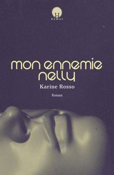 Paperback MON ENNEMIE NELLY [French] Book