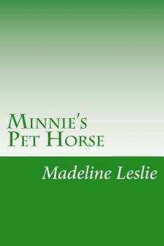 Minnie's Pet Horse - Book  of the Minnie and Her Pets