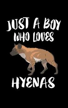 Paperback Just A Boy Who Loves Hyenas: Animal Nature Collection Book