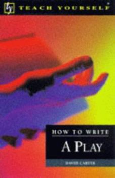 Paperback How to Write a Play (Teach Yourself Educational) Book