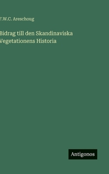 Hardcover Bidrag till den Skandinaviska Vegetationens Historia [Swedish] Book