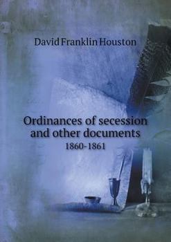 Paperback Ordinances of secession and other documents 1860-1861 Book