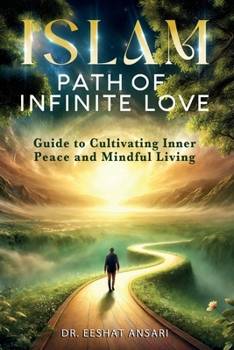 Paperback Islam: Path of Infinite Love Book