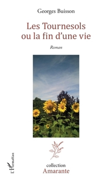 Paperback Les Tournesols: ou la fin d'une vie [French] Book