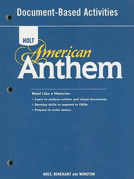 Paperback American Anthem, Grades 9-12 Document-based Activities for American History: Holt American Anthem Book