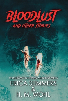 Bloodlust and Other Stories : 12 Tales of Horror from the Award-Winning Authors of Writhe