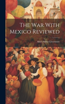 Hardcover The War With Mexico Reviewed Book