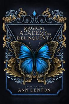 Magical Academy for Delinquents (Pinnacle Book 1) - Book #1 of the Pinnacle