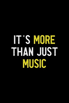 It's More Than Just Music: Notebook Journal Composition Blank Lined Diary Notepad 120 Pages Paperback Black Solid Concerts