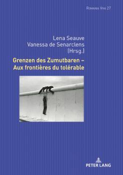 Hardcover Grenzen Des Zumutbaren - Aux Frontières Du Tolérable [French] Book