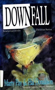 Paperback Downfall: Secularization of a Christian Nation Book
