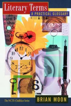 Paperback Literary Terms: A Practical Glossary (The Ncte Chalkface Series) Book