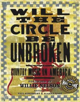 Hardcover Will the Circle Be Unbroken: Country Music in America Book