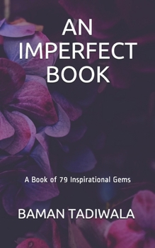 Paperback An Imperfect Book: A Book of 79 Inspirational Gems Book