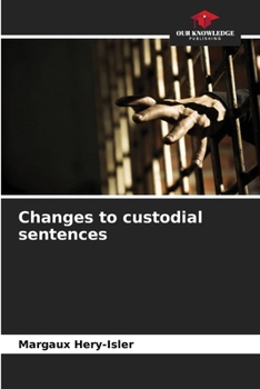 Paperback Changes to custodial sentences Book