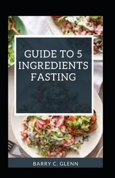 Paperback Guide to 5 Ingredients Fasting Book