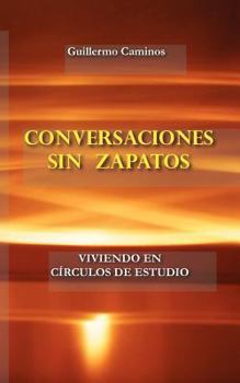 Paperback Conversaciones Sin Zapatos: Viviendo en Circulos de Estudio [Spanish] Book