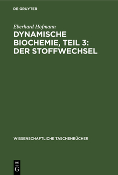 Hardcover Dynamische Biochemie, Teil 3: Der Stoffwechsel [German] Book