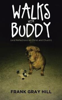Hardcover Walks With Buddy: (and Reflections on Christ and Church) Book