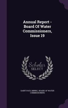 Hardcover Annual Report - Board of Water Commissioners, Issue 19 Book