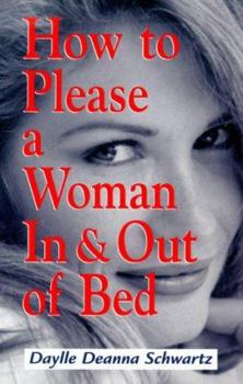 Paperback How To Please A Woman In & Out Of Bed Book