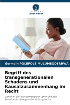 Paperback Begriff des transgenerationalen Schadens und Kausalzusammenhang im Recht [German] Book