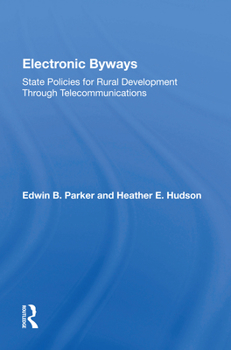 Hardcover Electronic Byways: State Policies for Rural Development Through Telecommunications Book