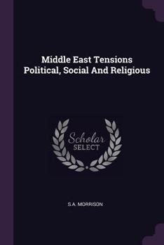 Paperback Middle East Tensions Political, Social And Religious Book