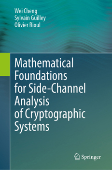 Hardcover Mathematical Foundations for Side-Channel Analysis of Cryptographic Systems Book