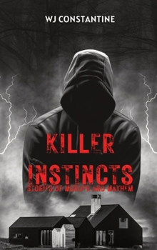 Hardcover Killer Instincts: Stories of Murder and Mayhem Book
