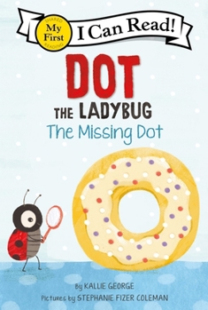 Paperback Dot the Ladybug: The Missing Dot Book