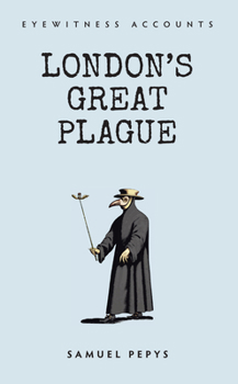 Paperback Eyewitness Accounts London's Great Plague Book