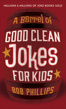 Mass Market Paperback A Barrel of Good Clean Jokes for Kids Book