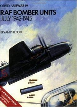 RAF Bomber Units 1942-1945 (Osprey Airwar 19) - Book #19 of the Osprey Airwar