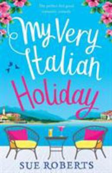 Paperback My Very Italian Holiday: The perfect feel good romantic comedy Book