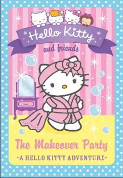Paperback Hello Kitty and Friends (11) - The Makeover Party Book