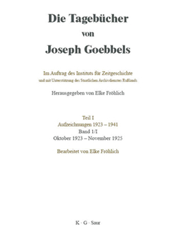 Hardcover Die Tagebücher von Joseph Goebbels, Band I, Oktober 1923 - November 1925 [German] Book